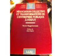 Négociation Collective Et Transformations De L'entreprise Publique À Statut