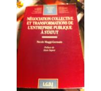 Négociation Collective Et Transformations De L'entreprise Publique À Statut