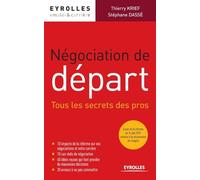 Négociation de départ: Tous les secrets des pros.