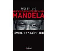 Negociation secretes avec mandela memoires d un patron de l Niel Barnard (Auteur)