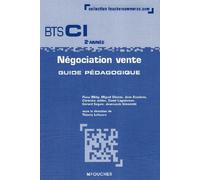 Négociation vente BTS CI 2e année: Guide pédagogique