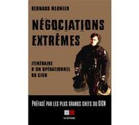 Négociations extrêmes: Itinéraire d'un opérationnel du GIGN