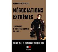 Négociations extrêmes: Itinéraire d'un opérationnel du GIGN