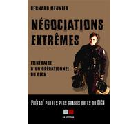 Négociations extrêmes: Itinéraire d'un opérationnel du GIGN