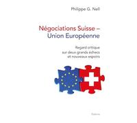 Negociations suisse - union europeenne - regard critique sur deux grands echecs