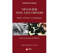 Negocier avec les chinois regles, techniques et temoignages Règles, techniques et témoignages - Philippe du Fresnay - Eska - broché - Essai