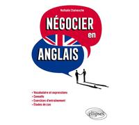Négocier en anglais - Nathalie Chalvesche - Ellipses - broché - Méthode de langue