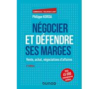 Négocier et défendre ses marges - 6e éd. - Vente, achat, négociations d'affaires: Vente, achat, négociations d'affaires
