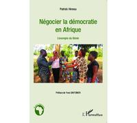 Négocier la démocratie en Afrique L'exemple du Bénin - Patrick Hinnou - L'harmattan - broché - Essai