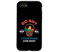 Négociez ou investissez pour Ne Mettez Pas Tous Les œufs dans Le même Panier. Coque pour iPhone SE (2020) / 7/8