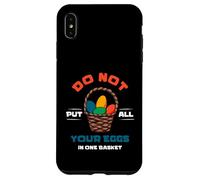 Négociez ou investissez pour Ne Mettez Pas Tous Les œufs dans Le même Panier. Coque pour iPhone XS Max