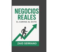 Negocios Reales: El camino al éxito