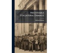 Negotiable Collateral Damage