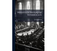 Negotiate Instead of Interrogate