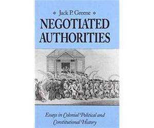 Negotiated Authorities by Jack P. Greene Jack P. Greene (Auteur)