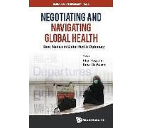 Negotiating And Navigating Global Health
