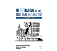 Negotiating at the United Nations – Routledge