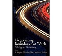 Negotiating Boundaries At Work Jo Angouri, Meredith Marra, Janet Holmes (Auteur)