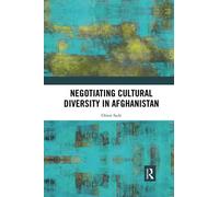 Negotiating Cultural Diversity In Afghanistan