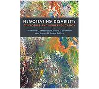 Negotiating Disability: Disclosure And Higher Education