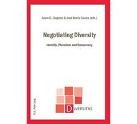 Negotiating Diversity Identity, Pluralism and Democracy - Alain-G. Gagnon - Peter Lang - broché - Essai
