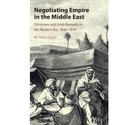 Negotiating Empire In The Middle East