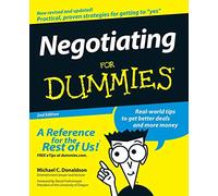 Negotiating For Dummies, 2nd Edition (Foreword byDavid Frohnmayer, President, University of Oregon)