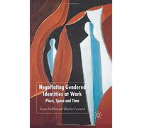 Negotiating Gendered Identities At Work