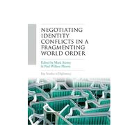 Negotiating Identity Conflicts in a Fragmenting World Order