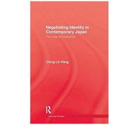 Negotiating Identity In Contemporary Japan