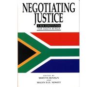 Negotiating Justice: A New Constitution for South Africa Book (1995-09-01)