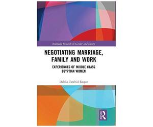Negotiating Marriage, Family And Work