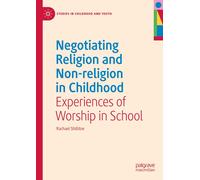 Negotiating Religion And Non-Religion In Childhood