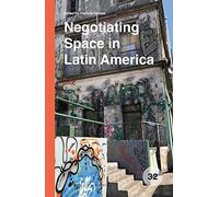 Negotiating Space In Latin America