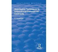Negotiating Techniques in International Commercial Contracts