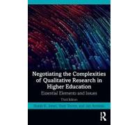 Negotiating The Complexities Of Qualitative Research In Higher Education