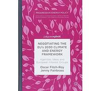 Negotiating The Eu's 2030 Climate And Energy Framework