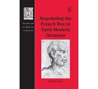 Negotiating The French Pox In Early Modern Germany