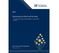Negotiating the Real and the Ideal Four Elementary Teachers and the Influences on Their Literacy Teaching - Susan Wegmann - Dissertation Discovery Company Susan WegmannSusan Wegmann (Auteur)