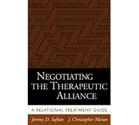Negotiating the Therapeutic Alliance: A Relational Treatment Guide