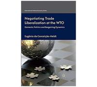 Negotiating Trade Liberalization At The Wto