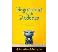Negotiating with Rodents