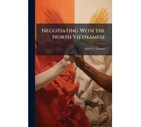 Negotiating With The North Vietnamese