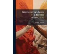 Negotiating With The North Vietnamese
