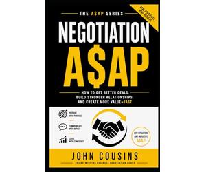 NEGOTIATION A$AP: Conflict Resolution and Deal Making in the 21st Century