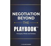 Negotiation Beyond the Playbook™