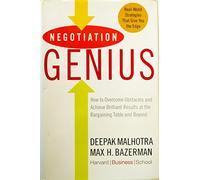 Negotiation Genius: How to Overcome Obstacles and Achieve Brilliant Results at the Bargaining Table and Beyond