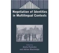 Negotiation of Identities in Multilingual Contexts by Aneta Pavlenko Paperback Book