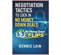 Negotiation Tactics: To Lock In No Money Down Deals