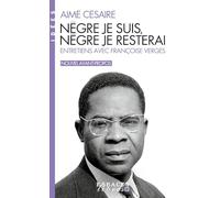 Nègre je suis, nègre je resterai (Espaces Libres - Idées)